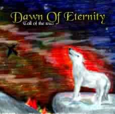 Dawn Of Eternity : Call of the Wild